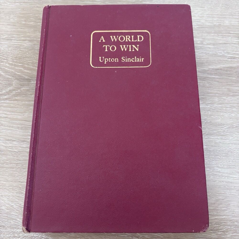 A World to Win by Upton Sinclair 1946 Vintage Hardcover Book 1st Edition Collect